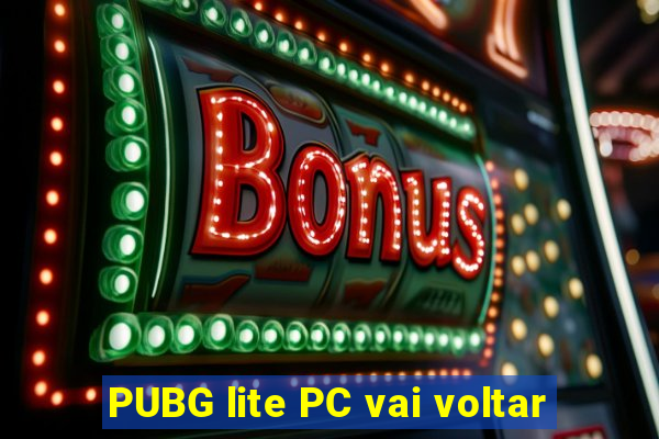 PUBG lite PC vai voltar